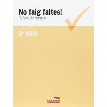 No faig faltes! Reforç de llengua 2n ESO - Castellnou