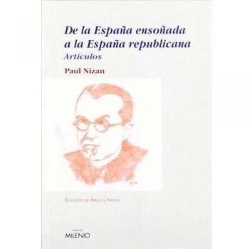 De la España ensoñada a la España republicana: Artículos
