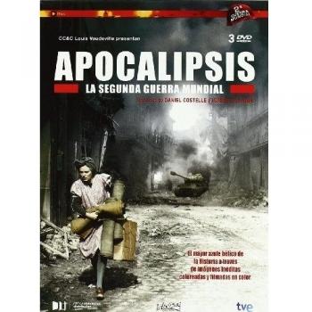 Apocalipsis: La Segunda Guerra Mundial [DVD]
