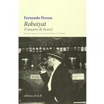 Robaiyat: Cançons de beure - Fernando Pessoa