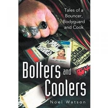 Bolters y Enfriadores: Historias de un Portero, Guardaespaldas y Cocinero - Edición en Tapa Blanda