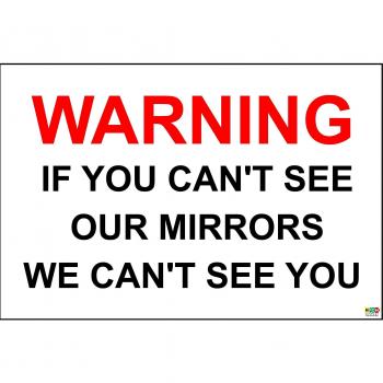 avertissement SI vous Cant voir Nos miroirs nous Can't See You Sign – Autocollant 300 mm x 200 mm