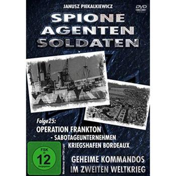 Spione, Agenten, Soldaten - Folge 25: Operation Frankton - Sabotageunternehmen Kriegshafen Bordeaux [Alemania] [DVD]