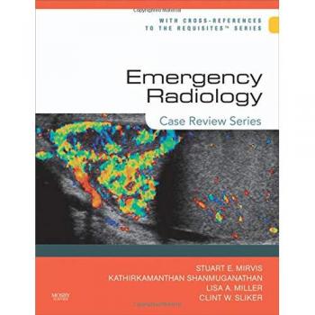 Emergency Radiology: Case Review Series, 1e