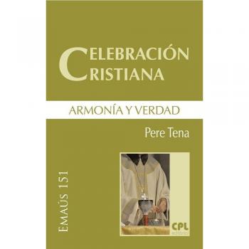 CELEBRACIÓN CRISTIANA. ARMONIA Y VERDAD