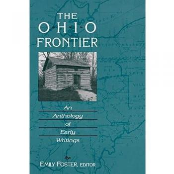 The Ohio Frontier: An Anthology of Early Writings
