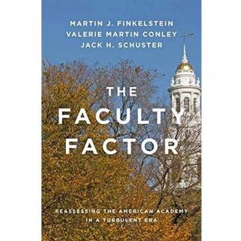 The Faculty Factor: Reassessing the American Academy in a Turbulent Era
