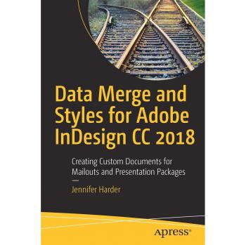 Fusión de Datos y Estilos para Adobe InDesign CC 2018: Creación de Documentos Personalizados para Envíos Masivos y Paquetes de Presentación