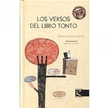 Los versos del libro tonto: III Premio Ciudad de Orihuela de Poesía para niño-as 2010 - Beatriz Giménez De Ory