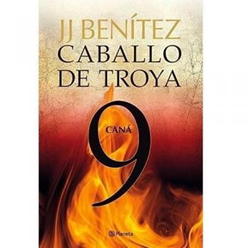 Caná.Caballo de Troya 9 - J.j. Benítez