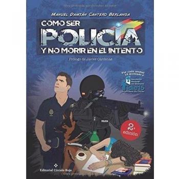 Cómo ser policía y no morir en el intento