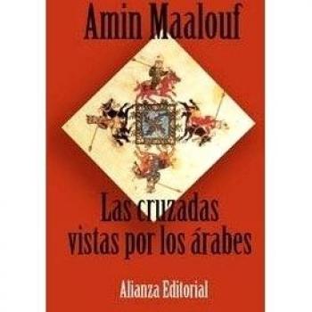 Las cruzadas vistas por los árabes