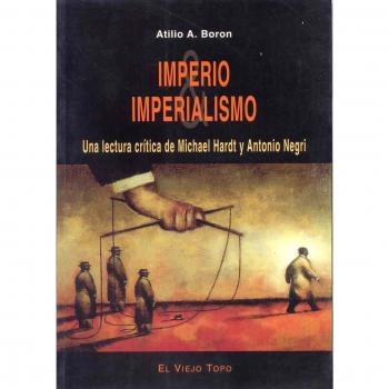 Imperio & imperialismo: Una lectura crítica de Michael Hardt y Antonio Negri