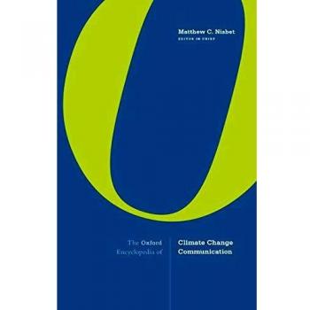 The Oxford Encyclopedia of Climate Change Communication: 3-volume set