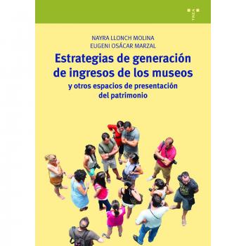 Estrategias de generación de ingresos de los museos y otros espacios de presentación del patrimonio