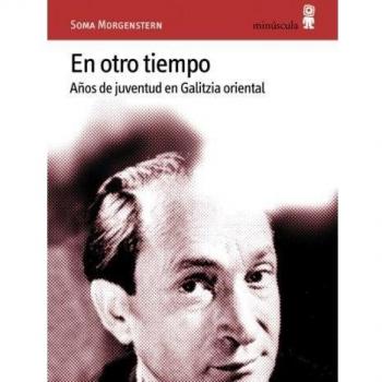 En otro tiempo: Años de juventud en Galitzia oriental