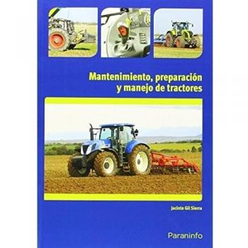 Mantenimiento, preparación y manejo de tractores - GIL SIERRA, JACINTO