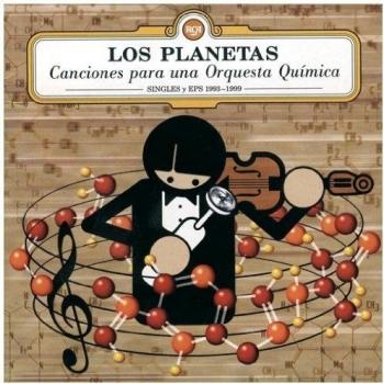 Canciones Para Una Orquesta Quimica - Los Planetas