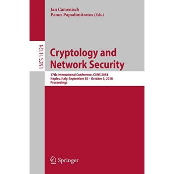 Cryptology and Network Security: 17th International Conference, CANS 2018, Naples, Italy, September 30 – October 3, 2018, Proceedings