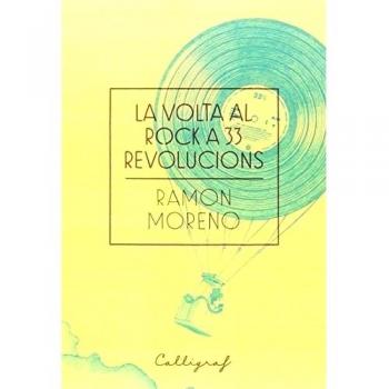 La volta al Rock a 33 revolucions - Ramon Moreno López