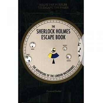 The Sherlock Holmes Escape Book: The Adventure of the London Waterworks: Solve The Puzzles To Escape The Pages