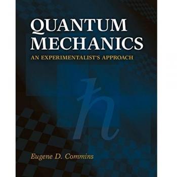 Quantum Mechanics: An Experimentalist's Approach