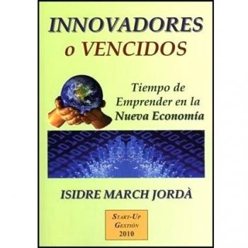 Innovadores o vencidos: Tiempo de Emprende en la Nueva Economía