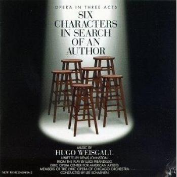 Weisgall: Six Characters in Search of an Author