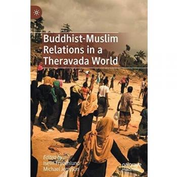 Buddhist-Muslim Relations in a Theravada World