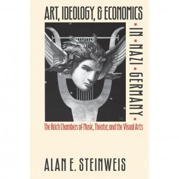 Art, Ideology, and Economics in Nazi Germany: The Reich Chambers of Music, Theater, and Visual Arts - Scholarly Analysis
