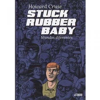 Stuck Rubber Baby: Mundos diferentes