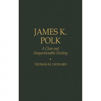 James K. Polk: Definitive Biography on American Foreign Policy
