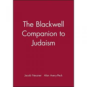 Blackwell Companion to Judaism: Comprehensive Guide to Jewish Traditions and Practices