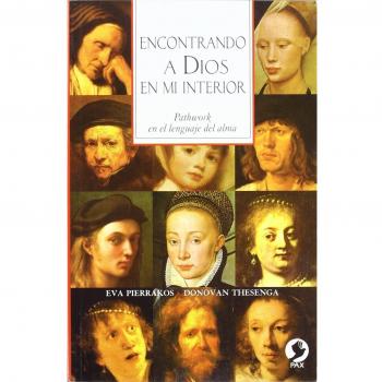 Encontrando A Dios En Mi Interior: Pathwork En El Lenguaje del Alma