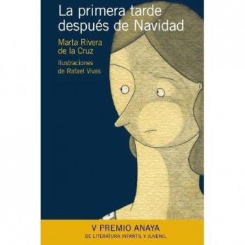 La primera tarde después de Navidad - Marta Rivera De La Cruz