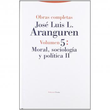 Moral, Sociología Y Política II - Volumen 5: Vol. 05