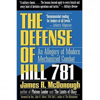 The Defense of Hill 781: An Allegory of Modern Mechanized Combat