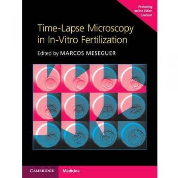Time-Lapse Microscopy in In-Vitro Fertilization Hardback with Online Resource