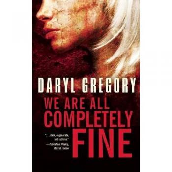 We Are All Completely Fine