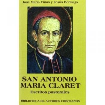 San Antonio María Claret. Escritos pastorales