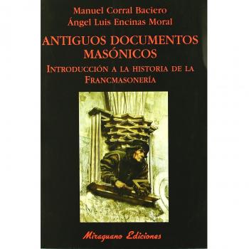 Antiguos documentos masónicos: Introducción a la historia de la francmasonería