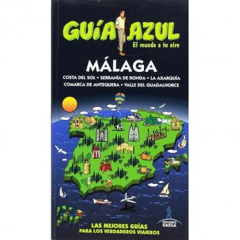 Málaga: MÁLAGA GUÍA AZUL - Monreal, Manuel; De La Orden, Fernando