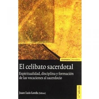 El celibato sacerdotal: espiritualidad, disciplina y formación de las vocaciones al sacerdocio