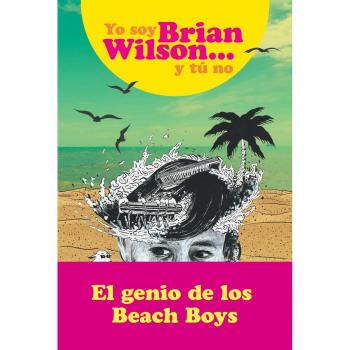 Yo soy Brian Wilson y tu no