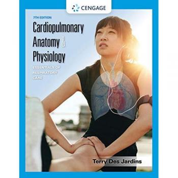 Cardiopulmonary Anatomy & Physiology: Essentials of Respiratory Care