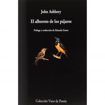 El alboroto de los pájaros: 1032 - Ashbery, John