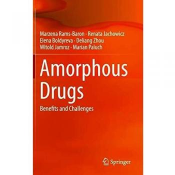Amorphous Drugs: Benefits and Challenges