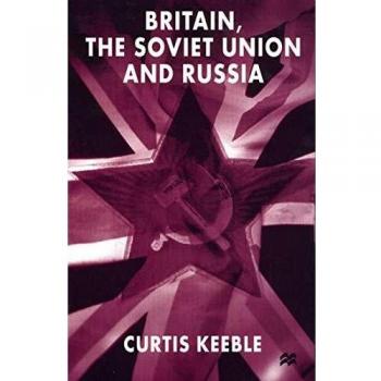 Britain, the Soviet Union and Russia