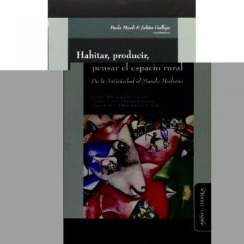 Habitar, producir, pensar el espacio. De la antigüedad al Mudo Moderno