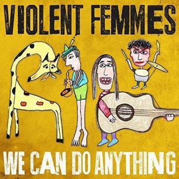 Violent Femmes - We Can Do Anything (Standard Vinyl LP)